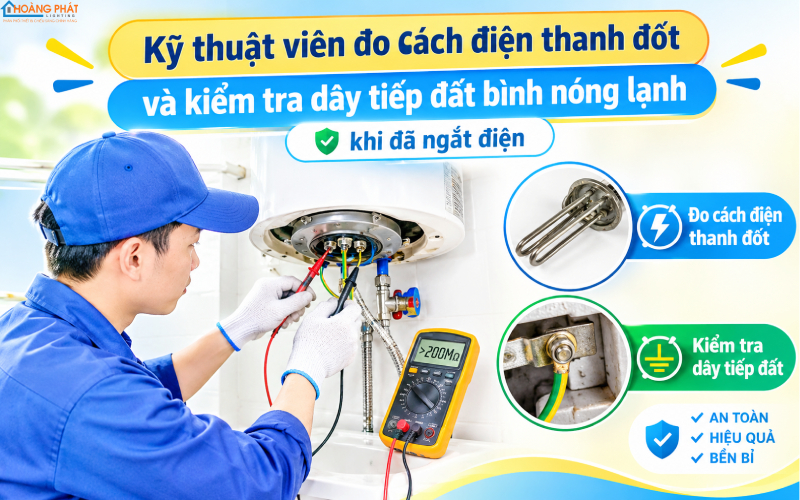 Đo cách điện thanh đốt và kiểm tra dây tiếp đất bình nóng lạnh