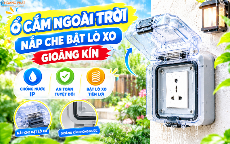 Ổ cắm ngoài trời có nắp che IP chống ẩm mùa mưa
