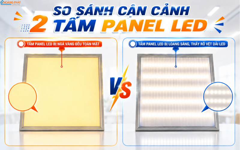Phân biệt đèn panel LED bị ố vàng và loang sáng