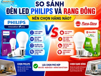 So Sánh Đèn LED Philips Và Rạng Đông: Nên Chọn Hãng Nào?