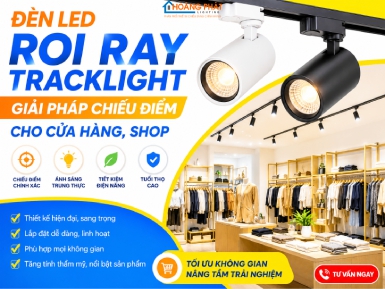 Đèn LED Rọi Ray Tracklight: Giải Pháp Chiếu Điểm Cho Cửa Hàng, Shop
