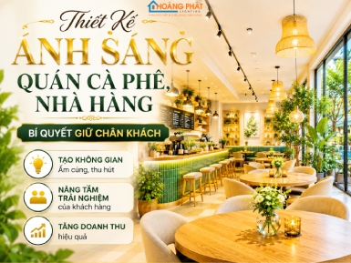 Thiết Kế Ánh Sáng Quán Cà Phê, Nhà Hàng: Bí Quyết Giữ Chân Khách