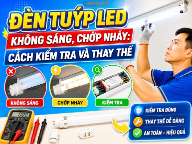 Đèn Tuýp LED Không Sáng, Chớp Nháy: Cách Kiểm Tra Và Thay Thế