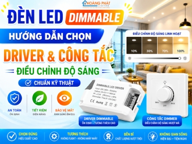 Đèn LED Dimmable: Hướng Dẫn Chọn Driver & Công Tắc Điều Chỉnh Độ Sáng Chuẩn Kỹ Thuật