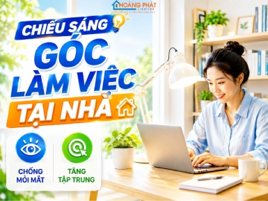 Chiếu Sáng Góc Làm Việc Tại Nhà: Chống Mỏi Mắt, Tăng Tập Trung