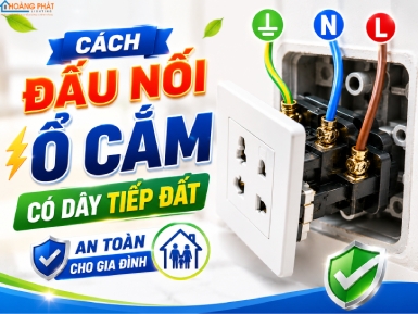 Cách Đấu Nối Ổ Cắm Có Dây Tiếp Đất An Toàn Cho Gia Đình