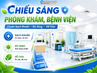 Chiếu Sáng Phòng Khám, Bệnh Viện: Chuẩn Sạch Khuẩn, Đủ Sáng, Dễ Chịu