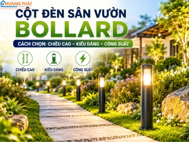 Cột Đèn Sân Vườn Bollard: Cách Chọn Chiều Cao, Kiểu Dáng, Công Suất