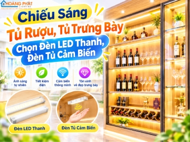 Chiếu Sáng Tủ Rượu, Tủ Trưng Bày: Chọn Đèn LED Thanh, Đèn Tủ Cảm Biến