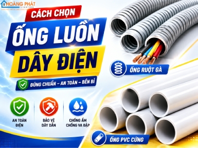 Cách Chọn Ống Luồn Dây Điện: Ống Ruột Gà, Ống PVC Cứng Đúng Chuẩn