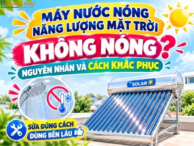 Máy Nước Nóng Năng Lượng Mặt Trời Không Nóng: Nguyên Nhân Và Cách Khắc Phục