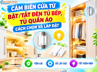 Cảm Biến Cửa Từ Bật/Tắt Đèn Tủ Bếp, Tủ Quần Áo: Cách Chọn Và Lắp Đặt