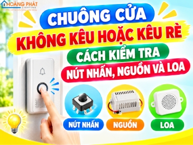 Chuông Cửa Không Kêu Hoặc Kêu Rè: Cách Kiểm Tra Nút Nhấn, Nguồn Và Loa