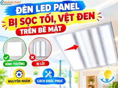 Đèn LED Panel Bị Sọc Tối, Vệt Đen Trên Bề Mặt: Nguyên Nhân Và Cách Khắc Phục